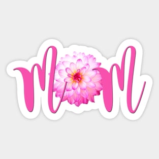 MOM - Pink Dahlia Flower Photo Sticker